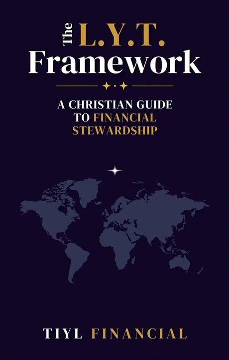 Cover of The L.Y.T. Framework: A Christian Guide to Financial Stewardship by Elijah J. Mason, TIYL Financial